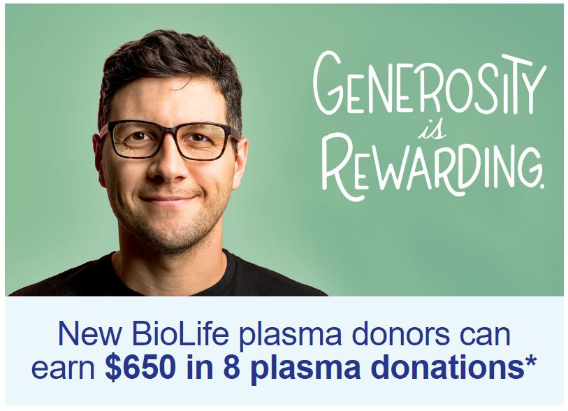 New BioLife plasma donors can earn $650 in 8 plasma donations