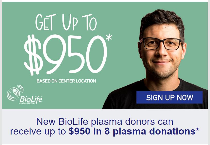 New BioLife plasma donors can receive up to $950 in 8 plasma donations