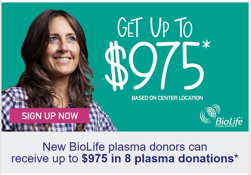 New BioLife plasma donors can receive up to $975 in 8 plasma donations