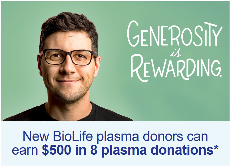New BioLife plasma donors can earn $500 in 8 plasma donations